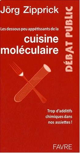 La cuisine moléculaire de nouveau en question.