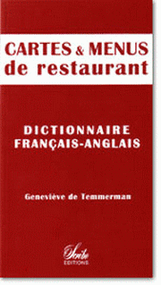 Un Dictionnaire Français-Anglais des Cartes et Menus de restaurants!