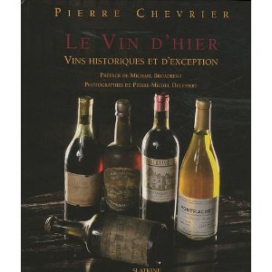 Le Vin d’Hier – Vins historiques et d’exception- Pierre Chevrier