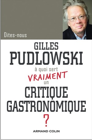 À quoi sert vraiment un critique gastronomique ?