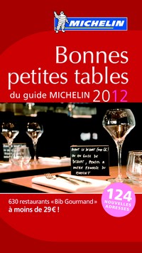Le Guide Michelin des Bonnes Petites Tables 2012