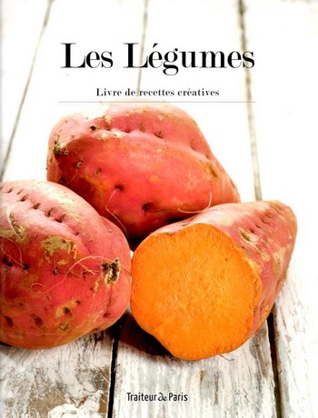 Les Légumes – Livre de recettes créatives