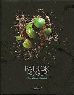 PATRICK ROGER. En quête de chocolat