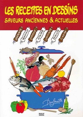 Les recettes en dessins, saveurs anciennes et actuelles