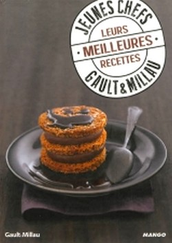 Jeunes Chefs Gault & Millau. Leurs Meilleures Recettes