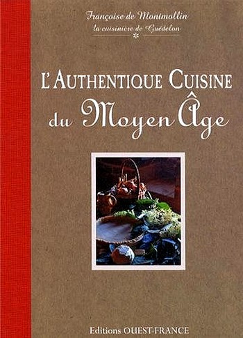 L’Authentique Cuisine du Moyen Age