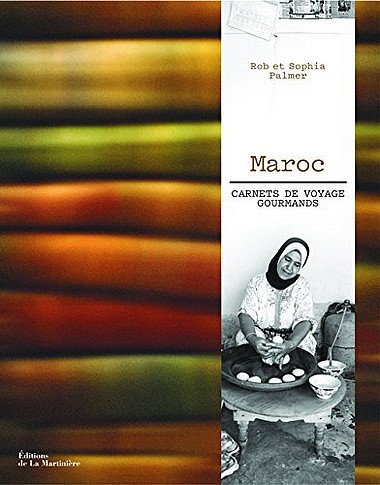 Maroc. Carnets de voyage gourmands