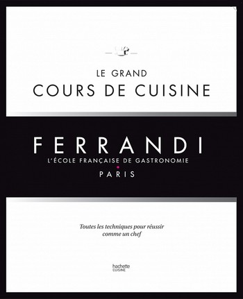 Le grand cours de cuisine FERRANDI