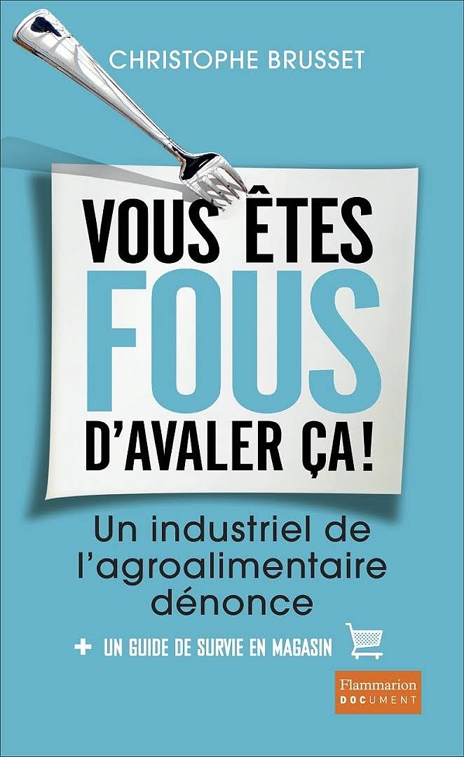 couv livre vous êtes fous d'avaler ça