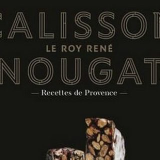 vignette Calion-Nougat-Le-Roy-Rene-Recettes-de-Provence