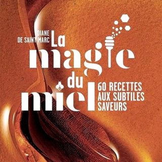 La-Magie-du-miel-60-recettes-aux-subtiles-saveurs